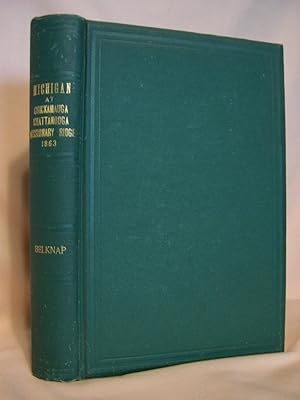 HISTORY OF THE MICHIGAN ORGANIZATIONS AT CHICKAMAUGA, CHATTANOOGA AND MISSIONARY RIDGE 1863