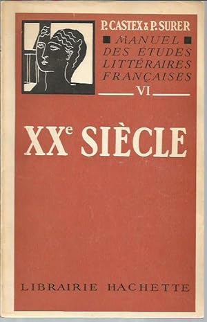 Bild des Verkufers fr Manuel Des Etudes Litteraires Francaises, VI: XXe Siecle (Libraire Hachette, 1953) zum Verkauf von Bookfeathers, LLC