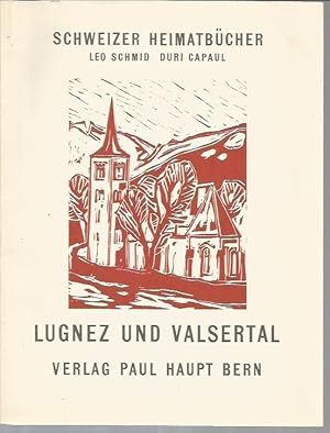 Seller image for Lugnez Und Valsertal (Schweizer Heimatbucher 131) for sale by Bookfeathers, LLC