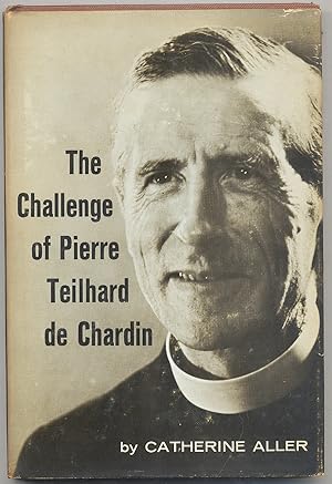 Bild des Verkufers fr The Challenge of Pierre Teilhard de Chardin zum Verkauf von Between the Covers-Rare Books, Inc. ABAA