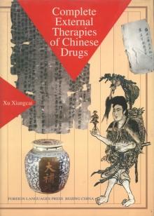 Seller image for Complete External Therapies of Chinese Drugs (In English)(Chinese Edition) for sale by liu xing