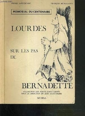 Imagen del vendedor de MEMORIAL DU CENTENAIRE - LOURDES SUR LES PAS DE BERNADETTE a la venta por Le-Livre