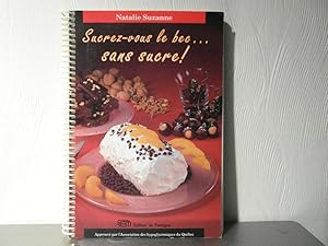 Seller image for Sucrez-vous le bec. sans sucre! for sale by Bidonlivre