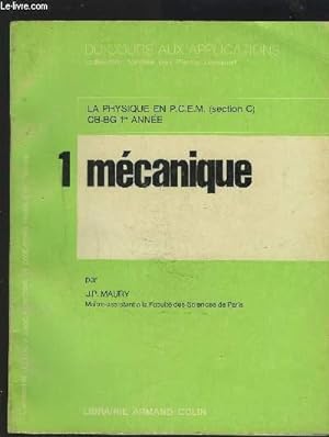 Seller image for LA PHYSIQUE EN P.C.E.M. (SECTION C.) CB-BG 1 ANNEE - VOLUME 1 : MECANIQUE + VOLUME 2 : THERMODYNAMIQUE ET ELECTROSTATIQUE. for sale by Le-Livre