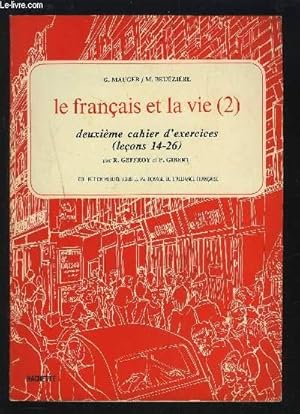 Bild des Verkufers fr LE FRANCAIS ET LA VIE (1) - DEUXIEME CAHIER D'EXERCICES (LECONS 15-28). zum Verkauf von Le-Livre