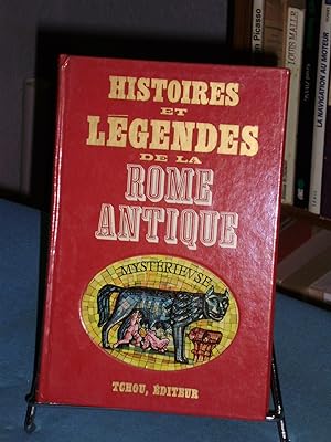 Histoires et Légendes De La Rome Antique Mystèrieuse