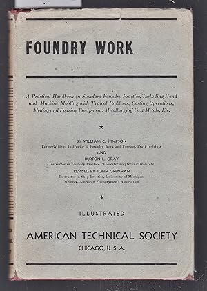 Foundry Work : A Practical Hand Book on Standard Foundry Work