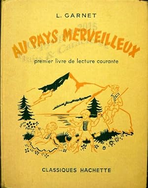 Au Pays merveilleux, premier livre de lecture courante.