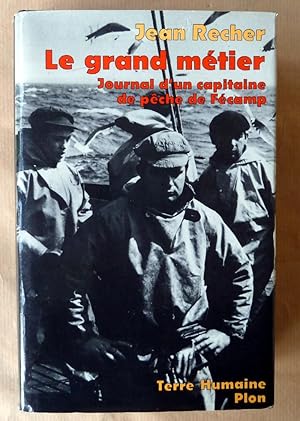 Imagen del vendedor de Le Grand Mtier. Journal d'un capitaine de pche de Fcamp. a la venta por librairie sciardet