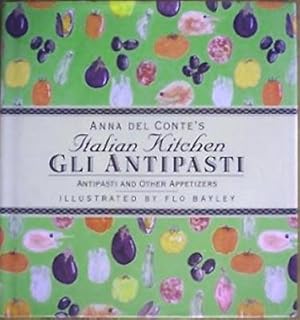 Seller image for ANTIPASTI AND OTHER APPETIZERS: GLI ANTIPASTI (Anna del Conte's Italian kitchen) for sale by cookbookjj