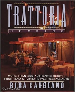 Seller image for Trattoria Cooking : More Than 200 Authentic Recipes From Italy'sFamily-Style Restaurants for sale by cookbookjj