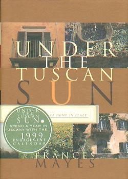 Under the Tuscan Sun: At Home in Italy