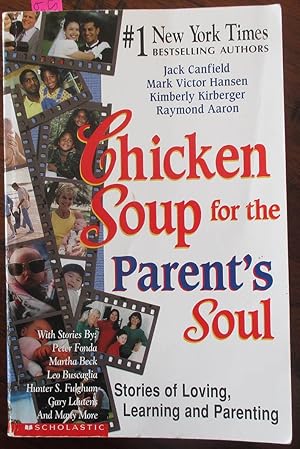 Image du vendeur pour Chicken Soup for the Parent's Soul: Stories of Loving, Learning and Parenting mis en vente par Reading Habit