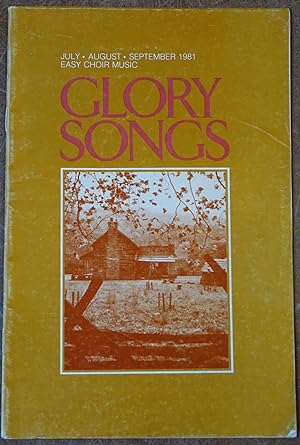 Seller image for Glory Songs: Easy Choir Music (July-August-September 1981) for sale by Faith In Print