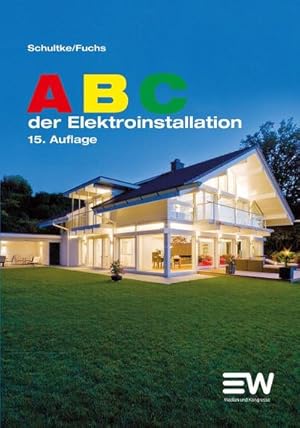 Bild des Verkufers fr ABC der Elektroinstallation zum Verkauf von AHA-BUCH GmbH