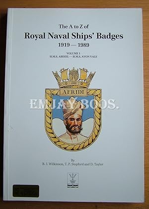 Imagen del vendedor de The A to Z of Royal Naval Ships' Badges 1919 - 1989. Vol:1. Abdiel - Avon Vale, Vol:2 Bacchante-Buzzard. a la venta por EmJay Books