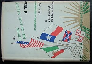 Image du vendeur pour The Lower Rio Grande Valley of Texas, Its Colonization & Industrialization, 1518-1953 mis en vente par EmJay Books