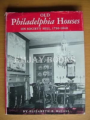 Imagen del vendedor de Old Philadelphia Houses on Society Hill, 1750 - 1840. a la venta por EmJay Books