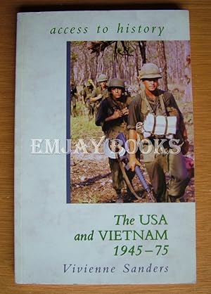 The USA and Vietnam 1945-75.