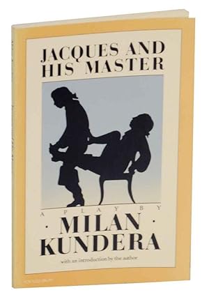 Immagine del venditore per Jacques and His Master: An Homage to Diderot in Three Acts venduto da Jeff Hirsch Books, ABAA