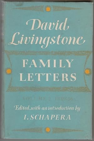 David Livingstone, Family Letters 1841-1856, Volume Two, 1849-1856