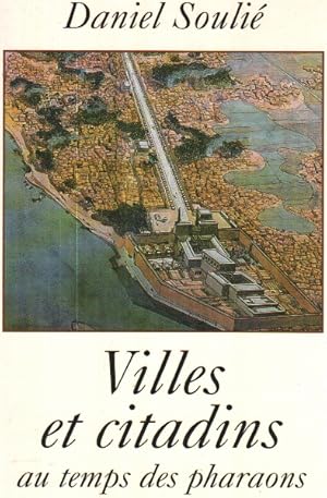 Villes et citadins au temps des pharaons