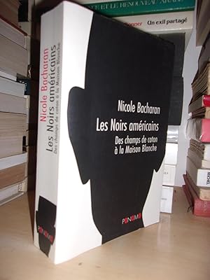 Bild des Verkufers fr LES NOIRS AMERICAINS : Des Champs De Coton  La Maison Blanche zum Verkauf von Planet'book