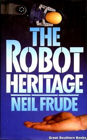 Immagine del venditore per The Robot Heritage venduto da Great Southern Books