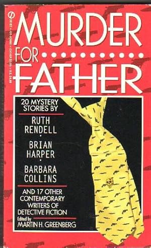 Seller image for Murder for Father -Long Lonesome Roads, Playground, The Good Book, Father Figure, Base Corruption, Father's Day, Wrong Turn, Parting Gift, The Raven Takes Over, The Dead Weight of Copper Tears, The Zephyr Flash, Roses are Red You're Dead, Fathers Inc. ++ for sale by Nessa Books