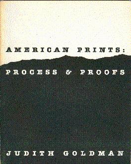 Bild des Verkufers fr American Prints: Process & Proofs zum Verkauf von LEFT COAST BOOKS