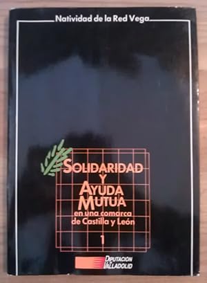 Bild des Verkufers fr Solidaridad y ayuda mutua en una comarca de Castilla y Len 1 zum Verkauf von La Leona LibreRa