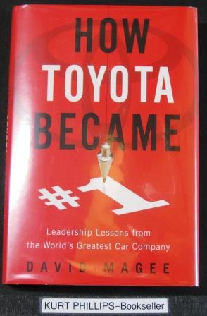 How Toyota Became #1: Leadership Lessons from the World's Greatest Car Company (Signed Copy)