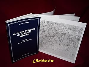 La Marine Française en Indochine,1939-1955 ------- TOME 2 , Août 1945 - décembre 1946