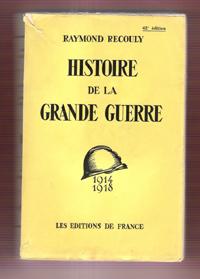 Histoire de La Grande Guerre , 1914 -1918