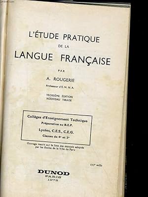 Image du vendeur pour L'ETUDE PRATIQUE DE LA LANGUE FRANCAISE. COLLEGES D'ENSEIGENEMTN TECHNIQUE, PREPARATION AU B.E.P. LYCEES, C.E.S., C.E.G. CLASSES DE 4e ET 3e mis en vente par Le-Livre