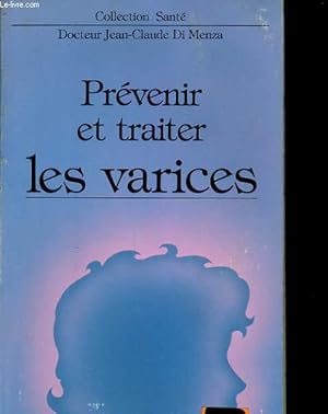Seller image for PREVENIR ET TRAITE LES VARICES for sale by Le-Livre