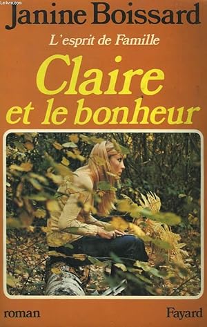 Image du vendeur pour L'ESPRIT DE FAMILLE TOME 3 : CLAIRE ET LE BONHEUR. mis en vente par Le-Livre