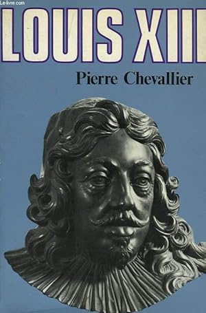 Bild des Verkufers fr LOUIS XIII. zum Verkauf von Le-Livre