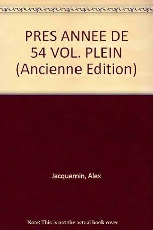 Imagen del vendedor de PRES ANNEE DE 54 VOL. PLEIN (Ancienne Edition) a la venta por JLG_livres anciens et modernes