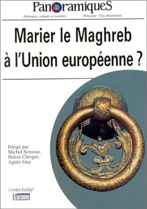 Bild des Verkufers fr Marier le Maghreb  l'Union europenne ? zum Verkauf von JLG_livres anciens et modernes