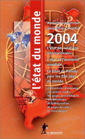 Seller image for L'Etat du Monde 2004 : Annuaire conomique et gopolitique mondial for sale by JLG_livres anciens et modernes