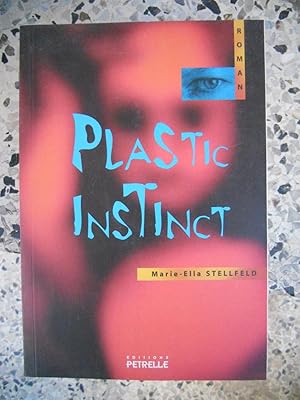 Seller image for Plastic Instinct for sale by Frederic Delbos