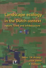 Image du vendeur pour Landscape ecology in the Dutch context. Nature, town and infrastructure. isbn 9789050112574 mis en vente par Frans Melk Antiquariaat