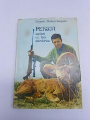 Imagen del vendedor de PERSIA, SAFARI EN LAS CUMBRES. a la venta por Librera J. Cintas