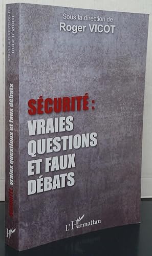 Sécurité Vraies Questions Et Faux Débats