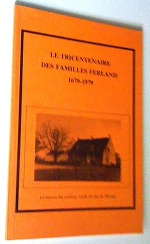 Le tricentenaire des familles Ferland 1679-1979