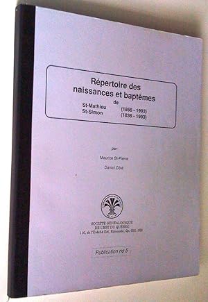 Répertoire des naissances et baptêmes de St-Mathieu (1866-1993), St-Simon (1836-1993), version re...