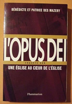 Seller image for L'Opus Dei. Enqute sur une glise au coeur de l'Eglise for sale by Domifasol