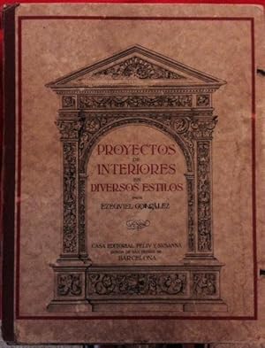 PROYECTOS DE INTERIORES EN DIVERSOS ESTILOS - E.GONZALEZ - AÑO 1915.MOBILIARIO.LAMINAS GRAN FORMATO