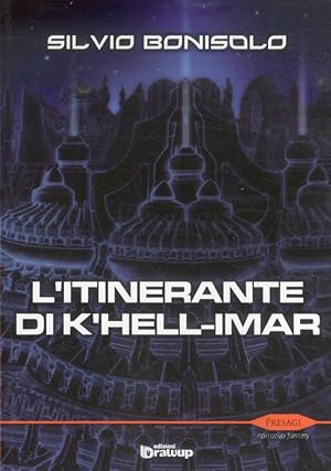 Bild des Verkufers fr L'itinerante di K'hell-Imar zum Verkauf von Libro Co. Italia Srl